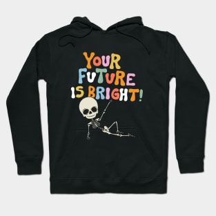 You Future Is Bright! Hoodie